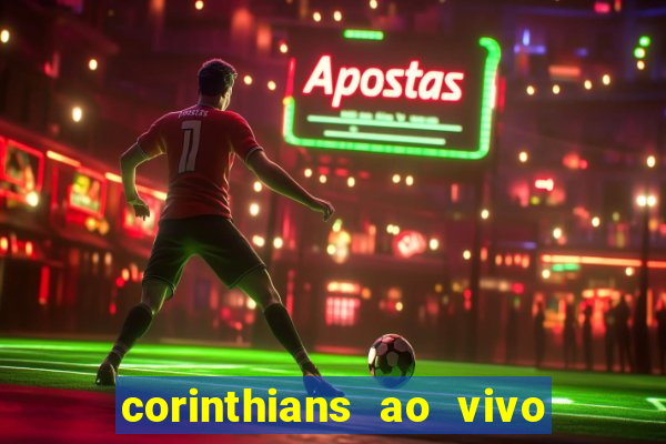 corinthians ao vivo multi multicanal